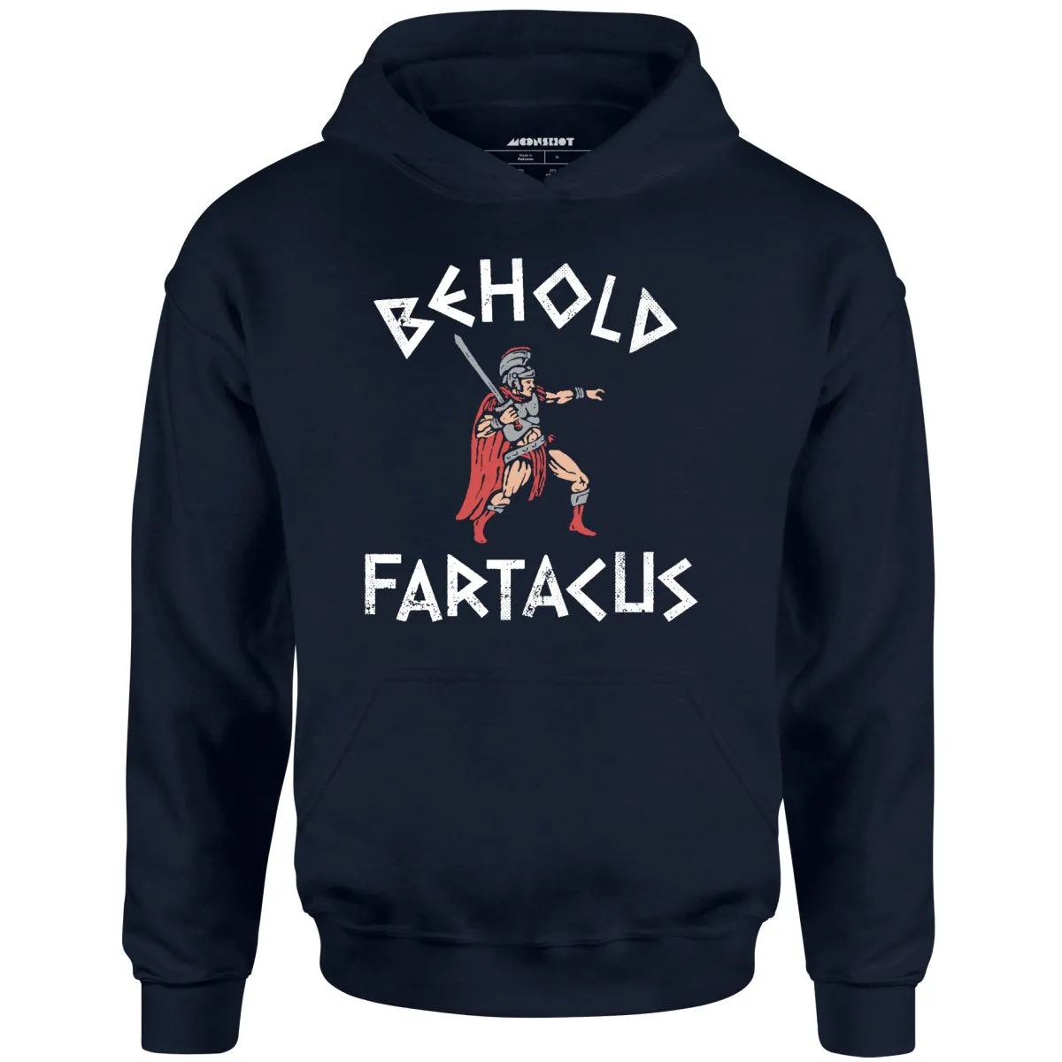 Behold Fartacus - Unisex Hoodie