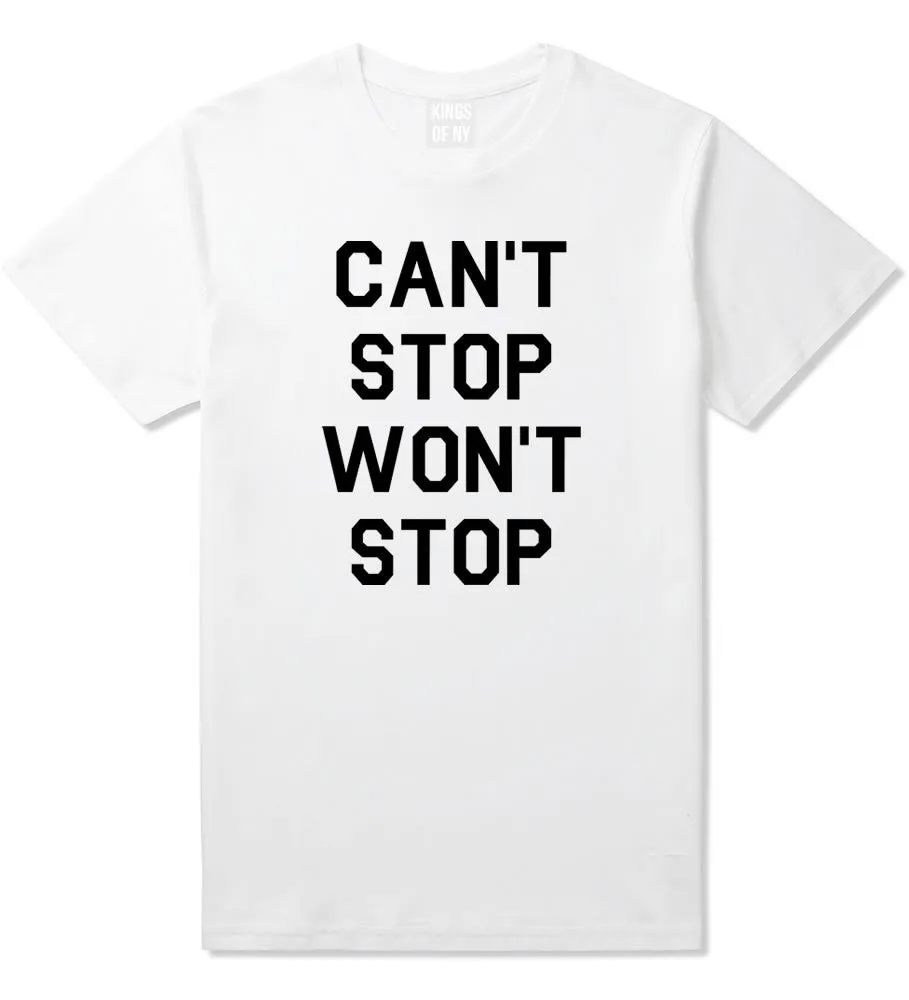 Cant Stop Wont Stop T-Shirt