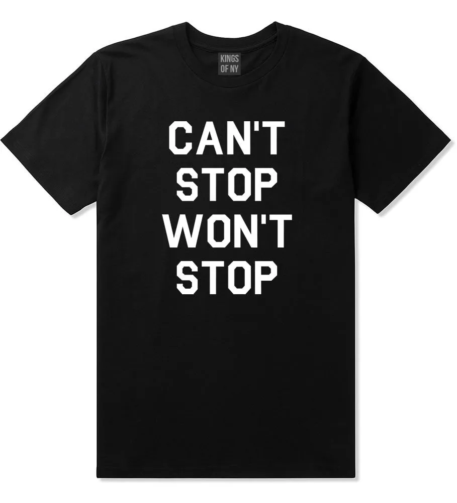 Cant Stop Wont Stop T-Shirt