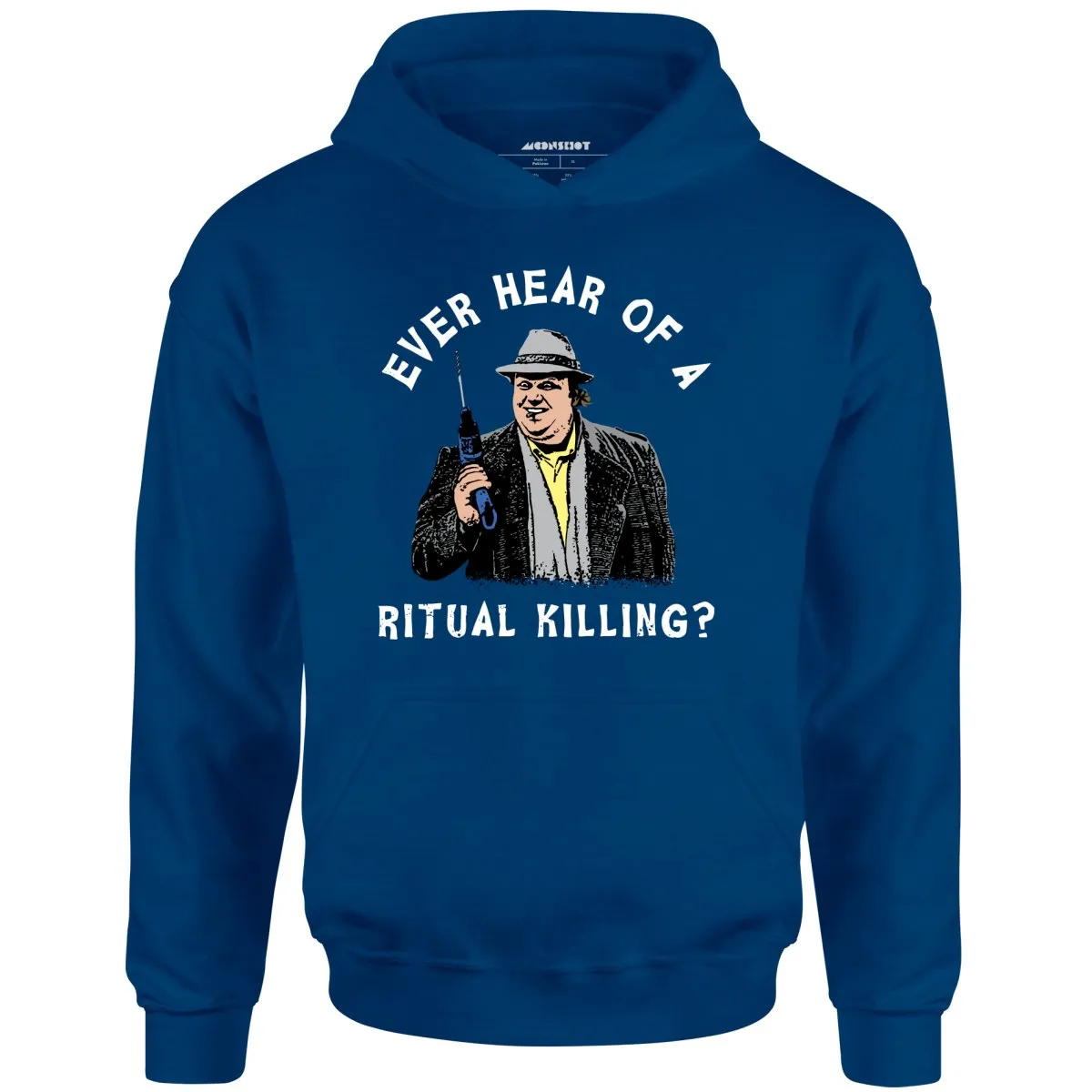 Ever Hear of a Ritual Killing? - Unisex Hoodie