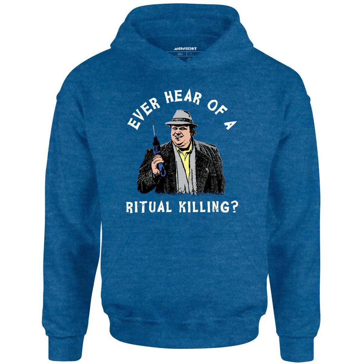 Ever Hear of a Ritual Killing? - Unisex Hoodie