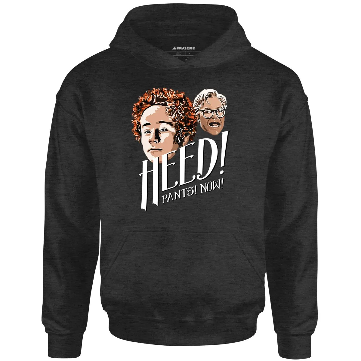 Heed! Pants! Now! - Unisex Hoodie