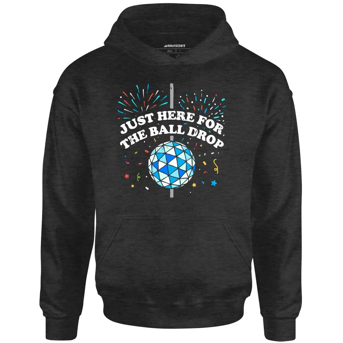 Just Here for The Ball Drop - Unisex Hoodie