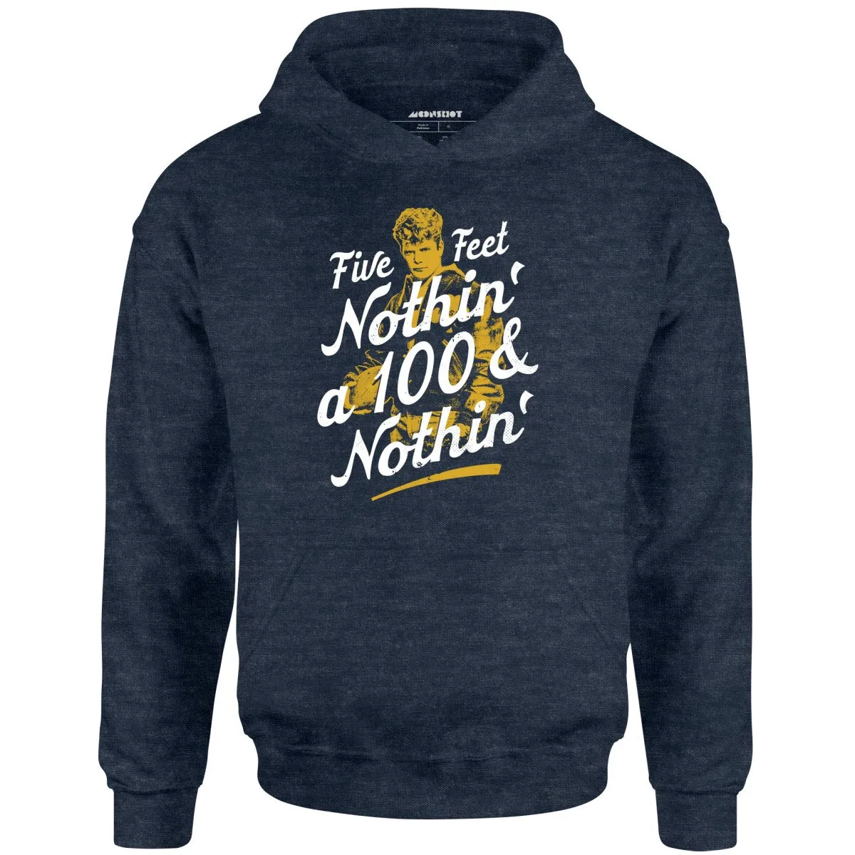 Rudy - Five Feet Nothin' a 100 & Nothin' - Unisex Hoodie