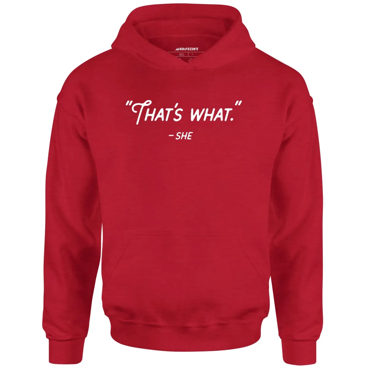 That's What She Said - Unisex Hoodie