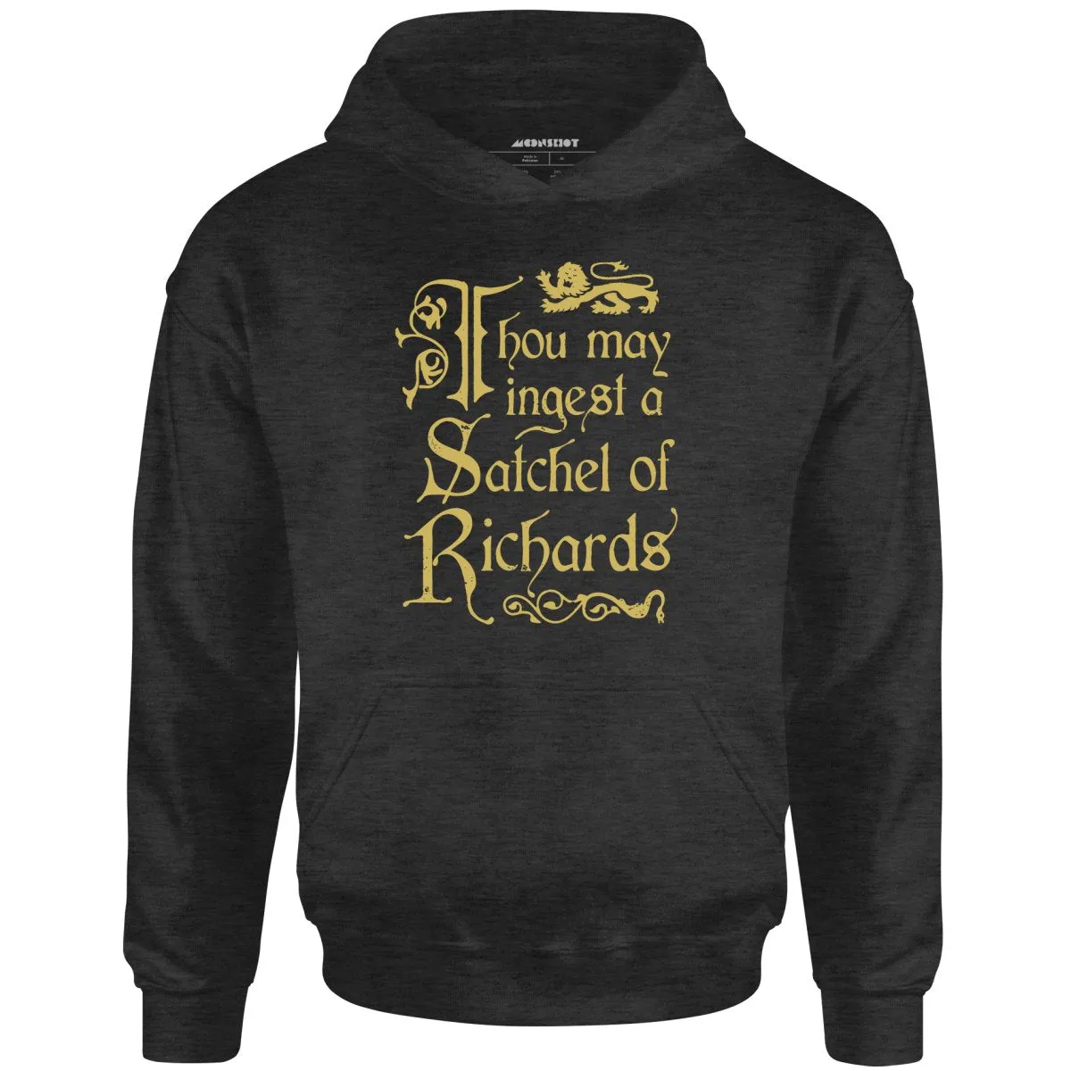 Thou May Ingest a Satchel of Richards - Unisex Hoodie