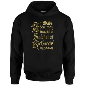 Thou May Ingest a Satchel of Richards - Unisex Hoodie